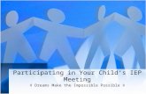 Participating in Your Child’s IEP Meeting ◊ Dreams Make the Impossible Possible ◊
