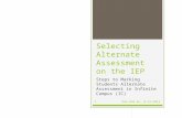 Selecting Alternate Assessment on the IEP Steps to Marking Students Alternate Assessment in Infinite Campus (IC) 1OAA:DSR:ko: 8/15/2012.