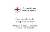 Functional Needs Support Services Megan Koeth, Disaster Response Specialist.