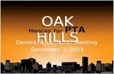 General Association Meeting December 7, 2011 OAK HILLS Hooray for PTA.