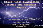 Cloud Flash Evaluation Issues and Progress Report Don MacGorman, NOAA/NSSL Al Nierow, FAA Dennis Boccippio, NASA/MSFC.