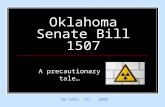 Oklahoma Senate Bill 1507 A precautionary tale… OK-SAFE, Inc. 2008.