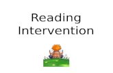 Reading Intervention. Meet Miss Flynn What is Reading Intervention? Reading intervention is a program, supplementary to an existing literacy curriculum,
