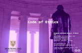 Code of Ethics Douglas Wilhelm Harder, M.Math. LEL Department of Electrical and Computer Engineering University of Waterloo Waterloo, Ontario, Canada ece.uwaterloo.ca.