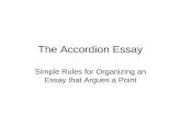 The Accordion Essay Simple Rules for Organizing an Essay that Argues a Point.