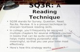 SQ3R: A Reading Technique SQ3R stands for Survey, Question, Read, Recite, Review. It is a proven technique to sharpen textbook reading skills. In college,