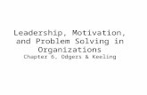 Leadership, Motivation, and Problem Solving in Organizations Chapter 6, Odgers & Keeling.