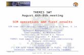 THEMIS SWT August 6th-8th, 2007 meeting THEMIS SWT August 6th-8th meeting SCM operations and first results SCM team (CETP-Vélizy, France) : Co-i’s: A.