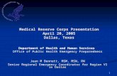 1 Medical Reserve Corps Presentation April 20, 2005 Dallas, Texas Medical Reserve Corps Presentation April 20, 2005 Dallas, Texas Department of Health.