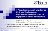 A New Spectroscopic Window on Hydroxyl Radicals and their Association Reactions of Significance in the Atmosphere Marsha I. Lester University of Pennsylvania.