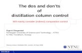 1 S. Skogestad: Distillation control The dos and don’ts of distillation column control Sigurd Skogestad Norwegian University of Science and Technology.