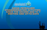 QATAR PETROLUEM STANDARDISATION ACTIVITIES SINCE THE SECOND GSO TC 7 MEETING AND UP-TO-DATE.