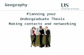Geography Planning your Undergraduate Thesis Making contacts and networking.