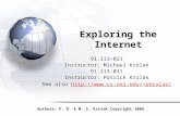 Exploring the Internet 91.113-021 Instructor: Michael Krolak 91.113-031 Instructor: Patrick Krolak See also pkrolak/pkrolak