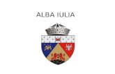 ALBA IULIA. Alba Iulia is a city in Alba County,Transylvania, Romania with a population of 66,747, located on the Mureş River. Between 1541—1690 it was.