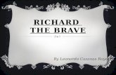 RICHARD THE BRAVE By Leonardo Cazanas Royo PAGE #1 You are an English citizen of Liverpool. Your name is Richard and you are a well known hunter in the.