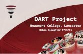 DART Project Beaumont College, Lancaster Rohan Slaughter 17/5/11.