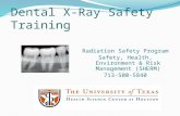 Dental X-Ray Safety Training Radiation Safety Program Safety, Health, Environment & Risk Management (SHERM) 713-500-5840.