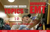 TRANSITION SERIES Topics for the Advanced EMT CHAPTER Life Span Development 10.