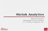 Shrink Analytics Michael Sanders Shrinkage Control Analyst J.C. Penney Company, Inc.