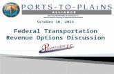 October 10, 2013 Federal Transportation Revenue Options Discussion.