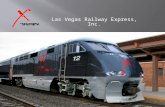 Las Vegas Railway Express, Inc.. Click to edit Master title style Confidential – May not reproduce or distribute without permission of Las Vegas Railway.