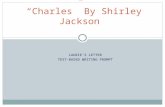 LAURIE’S LETTER TEXT-BASED WRITING PROMPT “Charles” By Shirley Jackson.