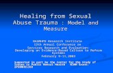 Healing from Sexual Abuse Trauma : Model and Measure NASMHPD Research Institute 13th Annual Conference on Services Research and Evaluation: Developing.
