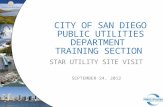 CITY OF SAN DIEGO PUBLIC UTILITIES DEPARTMENT TRAINING SECTION STAR UTILITY SITE VISIT SEPTEMBER 24, 2012.