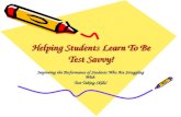 Helping Students Learn To Be Test Savvy! Improving the Performance of Students Who Are Struggling With Test Taking Skills!