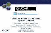 ® Hosted and Sponsored by Copyright © 2011Open Geospatial Consortium INSPIRE Draft AC-MF data specification 78th OGC Technical Committee Boulder, Colorado.