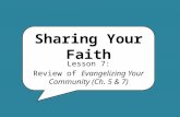 Sharing Your Faith Lesson 7: Review of Evangelizing Your Community (Ch. 5 & 7)