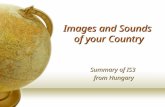 Images and Sounds of your Country Summary of IS3 from Hungary.