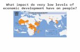 What impact do very low levels of economic development have on people?