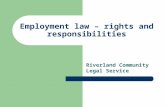 Employment law – rights and responsibilities Riverland Community Legal Service.