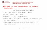 Updated 1-28-2015 Welcome to the Department of Family Medicine! Orientation Includes This orientation power point Electronic Section Benefits 101 (mandatory)