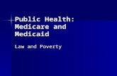 Public Health: Medicare and Medicaid Law and Poverty.