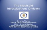 The Medicaid Investigations Division Douglas Thoren Special Deputy Attorney General Chief – Criminal Section Medicaid Investigations Division North Carolina.