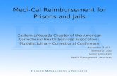 Medi-Cal Reimbursement for Prisons and Jails California/Nevada Chapter of the American Correctional Health Services Association: Multidisciplinary Correctional.