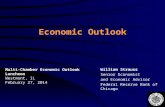 Economic Outlook William Strauss Senior Economist and Economic Advisor Federal Reserve Bank of Chicago Multi-Chamber Economic Outlook Luncheon Westmont,