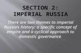 There are two themes to imperial Russia’s history: a specific concept of empire and a cyclical approach to domestic governance.