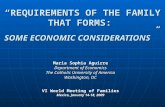 “REQUIREMENTS OF THE FAMILY THAT FORMS: SOME ECONOMIC CONSIDERATIONS” Maria Sophia Aguirre Department of Economics The Catholic University of America Washington,