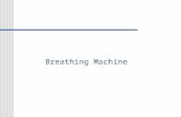Breathing Machine. Design Requirements Provide/Remove 500cc of air Rate ≈ 15 breaths per minute Ability to vary volume of air, and rate Age (years)Weight.