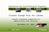 Climate Change Plan for Canada Senate Standing Committee on Agriculture and Forestry November 26, 2002.