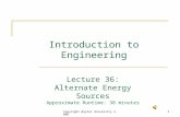 Copyright Baylor University 20061 Lecture 36: Alternate Energy Sources Approximate Runtime: 38 minutes Introduction to Engineering.
