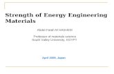 Strength of Energy Engineering Materials Abdel-Fatah M HASHEM Professor of materials science South Valley University, EGYPT April 2009, Japan.