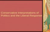 Conservative Interpretations of Politics and the Liberal Response.