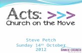 Steve Petch Sunday 14 th October 2012. Steve Petch Sunday 14 th October 2012 Part 5: What sort of church are we building? Acts 2 v 42 – 47.