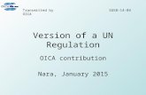 Version of a UN Regulation OICA contribution Nara, January 2015 SG58-14-04Transmitted by OICA.