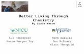 Better Living Through Chemistry By Space Waste Sue Henderson Karen Morgan Ivy Mark Baillie Sue McGeary Klaus Theopold.